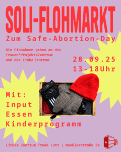 Mehr über den Artikel erfahren Flohmarkt zum International Safe Abortion Day (28.09.)