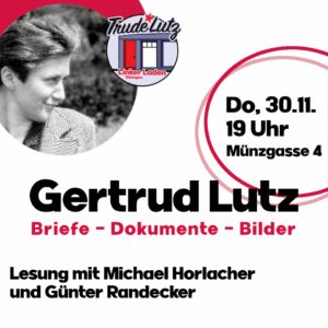 Mehr über den Artikel erfahren 30.11. Lesung „Gertrud Lutz: Briefe – Dokumente – Bilder“