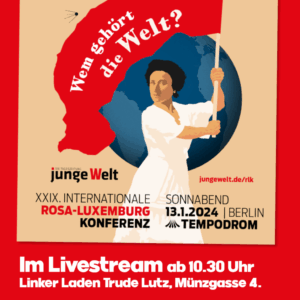 Mehr über den Artikel erfahren Livestream der Rosa-Luxemburg-Konferenz