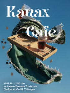 Mehr über den Artikel erfahren 07. Februar: Komm ins Kanax Café!