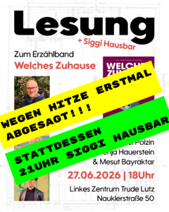 Mehr über den Artikel erfahren ABGESAGT: Lesung „Welches Zuhause“